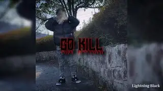 Lightning Black - GO KILL #hiphop #rap