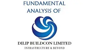 How good is fundamental analysis of DILIP BUILDCON LTD.