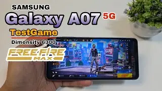 Samsung Galaxy A07 5G TestGame Freefire Max
