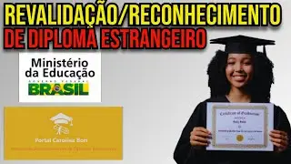 COMO FAZER REVALIDA&Ccedil;&Atilde;O E RECONHECIMENTO DE DIPLOMA ESTRANGEIRO? PORTAL CAROLINA BORI - 2025