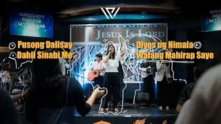 Pusong Dalisay // Dahil Sinabi Mo // Diyos ng Himala // Walang Mahirap Sayo