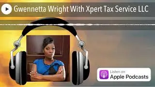 Gwennetta Wright With Xpert Tax Service LLC