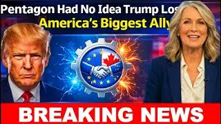 1 Min Ago: Canada's $244B EU Deal LEAKED | Pentagon Had No Idea Trump Lost America's Biggest Ally