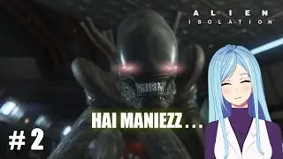 Ramah tamah dengan Xenomorph  | Alien Isolation Indonesia 2