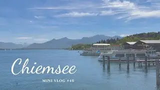 𝒗𝒍𝒐𝒈 #𝟏𝟔 | chiemsee ⛴️ | 基姆湖，小岛上的皇宫