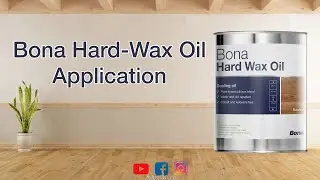 Bona Hard Wax Oil Application I Oil Finishes I Bona India