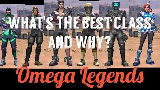 What's The Best Class To Play? - Omega Legends Pro Tips