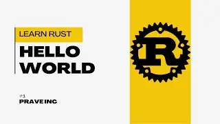 🦀 Rust Programming #1: Install & Code Your First Hello World!