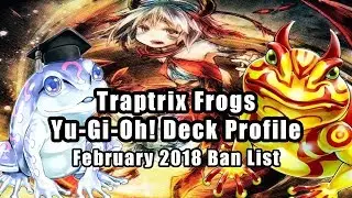 Traptrix Frogs Yu-Gi-Oh! Deck Profile (February 2018 Ban List)