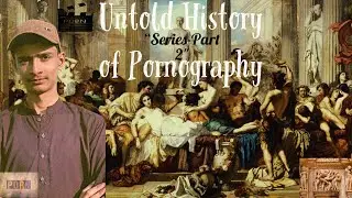 پورنوگرافی کی تاریخ | Untold history of Pornography | Explained in Urdu & Hindi |