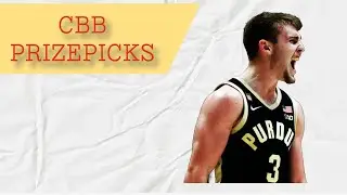 🚨 TOP COLLEGE BASKETBALL PRIZEPICKS PLAYER PROPS FOR EARLY AND LATE SLATE!🚨