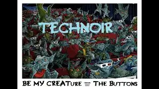 Be My Creature - The Buttons - Gremlins / TECHNOIR Edit