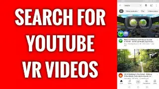 How To Search For YouTube VR Videos