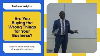 Are You Buying the Wrong Things for Your Business? Gabriel Williams Training