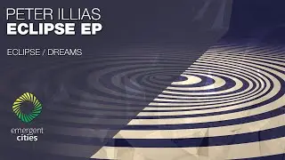 Peter Illias - Eclipse [Emergent Cities]