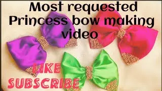 Princess bow making video