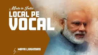 Local Pe Vocal | Narendra Modi | Local Pe Vocal Songs | Made In India | Local Pe Vocal Modi Ji