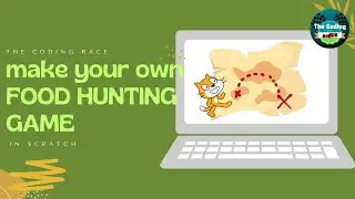 FOOD HUNTING GAME IN SCRATCH BY THE CODING RACE