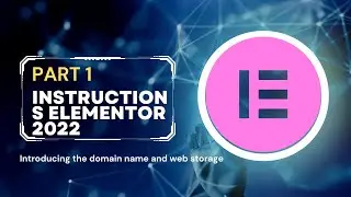 Instructions Elementor 2022 Part 1 - Introducing the domain name and web storage
