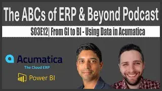 S03E12 | From GI to BI: Live Demo &ndash; Acumatica to Power BI