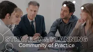 Introducing the Strategy and Planning Community of Practice