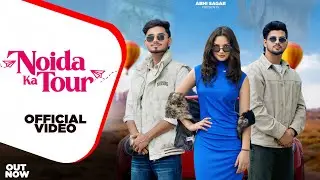 Noida Ka Tour (OFFICIAL VIDEO) by AbhiSagar | Amit Baisla | New Haryanvi Song 2026