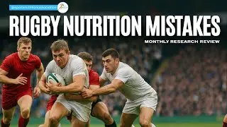 Monthly Research Review | Energy Availability in Adolescent Rugby Players(Sports Nutrition Analysis)