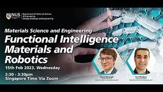 2023 MSE@NUS Talk Series: Functional Intelligence Materials and Robotics