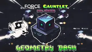 Gauntlets Geometry Dash [2.2] - 