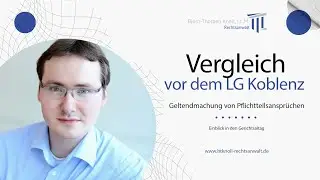 Gerichtsverhandlung und Vergleich - Landgericht Koblenz | Pflichtteilsanspruch