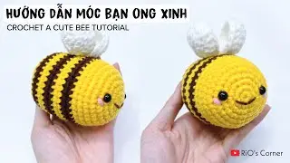 Crochet a cute bee tutorial | Hướng dẫn móc bé ong xinh | RiO's Corner