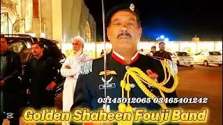 Rawalpindi Most Famous Band Golden Shaheen Fouji Band Murre Road contact 03145012065 03465401242