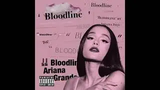 Ariana Grande - bloodline (Official Rework Hidden Vocals/Adlibs Version)