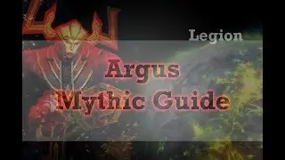 Argus Mythic Guide, Tank Guide, Wow Legion