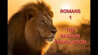 Romans 1 The Passion Translation TPT Audio Bible 