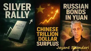 Silver Investing, China&rsquo;s Rise & Russian Bonds Explained | Jayant Bhandari Unfiltered