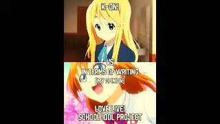 K-On! vs Love Live! School Idol Project (in terms of writing)