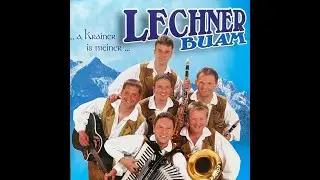 Lechner Buam - Wir bleiben hier auf dieser sch&ouml;nen Welt