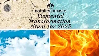 End of the Year Ritual ✨ Elemental Transformation to Enter 2025 with Light!