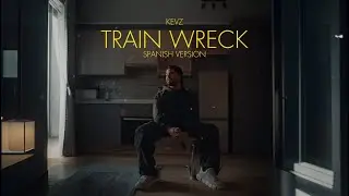 Train Wreck (spanish version) - Kevz