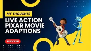 My Thoughts: Live Action Pixar Movie Adaptions