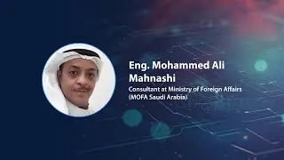 Eng. Mohammed Ali Mahnashi | Pandemic and Digital Transformation in KSA