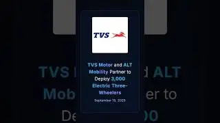 TVS Motor and ALT Mobility Partner to Deploy 3,000 Electric Three-Wheelers #corporatenews