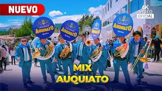 Mix Auquiato - TORIL 2024 Gran Banda Melodías Auquiato PRIMICIA