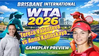 Brisbane International | Tereza Valentova   vs Anna Kalinskaya  | [5 JAN 2026] | Gameplay Simulation