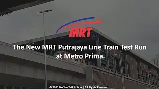 The New MRT Putrajaya Line Train Test Run at Metro Prima.