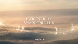 Ewiges Licht Lux Aeterna  Symphonia Lux Version