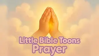 Prayer for Courage | Kids Prayer | Little Bible Toons