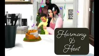 Harmony & Heat &mdash; Episode 18: Julian's Birthday 👶🏽and Q has a Big Decision to Make. 👀