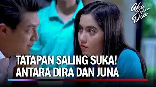 Dira Dan Juna Malah Jadi Deket Begini! | Aku Bukan Dia Eps 3 (5/5)